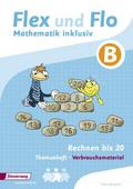 Flex und Flo - Mathematik inklusiv: Rechnen bis 20 inklusiv B (Flex und Flo - Mathematik inklusiv: Ausgabe 2017)