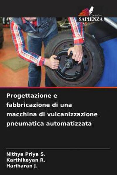 Progettazione e fabbricazione di una macchina di vulcanizzazione pneumatica automatizzata