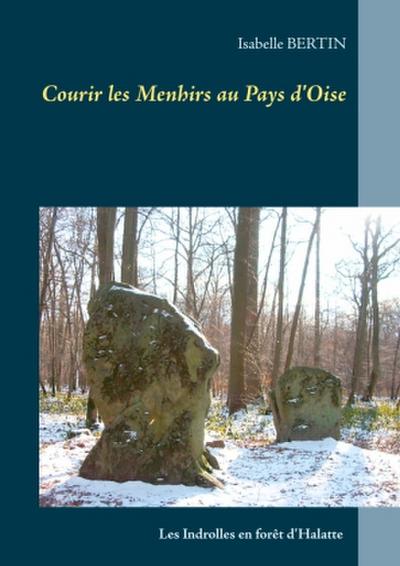 Courir les Menhirs au Pays d’Oise