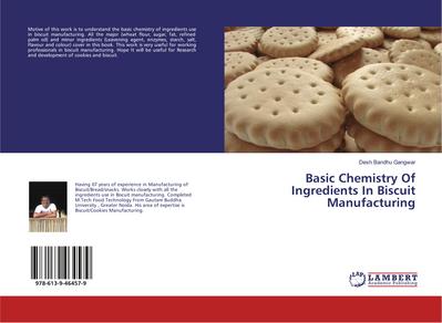 Basic Chemistry Of Ingredients In Biscuit Manufacturing
