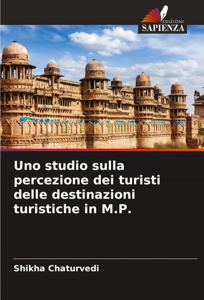Uno studio sulla percezione dei turisti delle destinazioni turistiche in M.P.