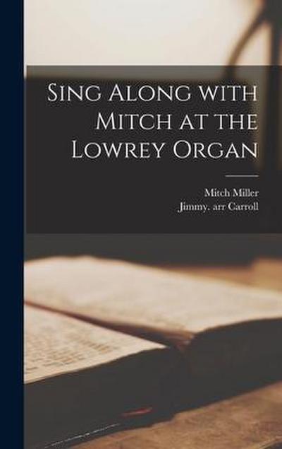 Sing Along With Mitch at the Lowrey Organ