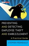 Preventing and Detecting Employee Theft and Embezz