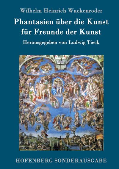 Phantasien über die Kunst für Freunde der Kunst