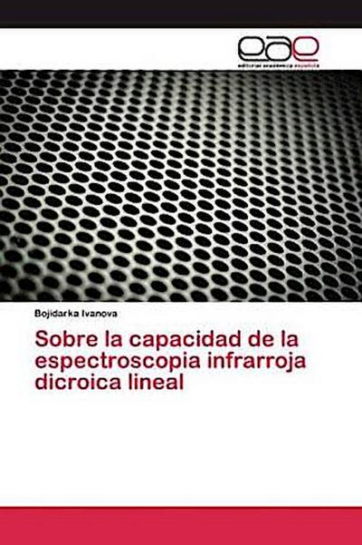 Sobre la capacidad de la espectroscopia infrarroja dicroica lineal