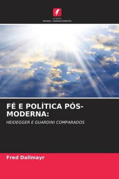 FÉ E POLÍTICA PÓS-MODERNA: