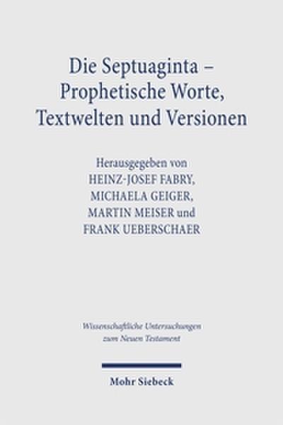 Die Septuaginta - Prophetische Worte, Textwelten und Versionen