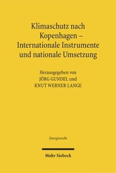 Klimaschutz nach Kopenhagen - Internationale Instrumente und nationale Umsetzung