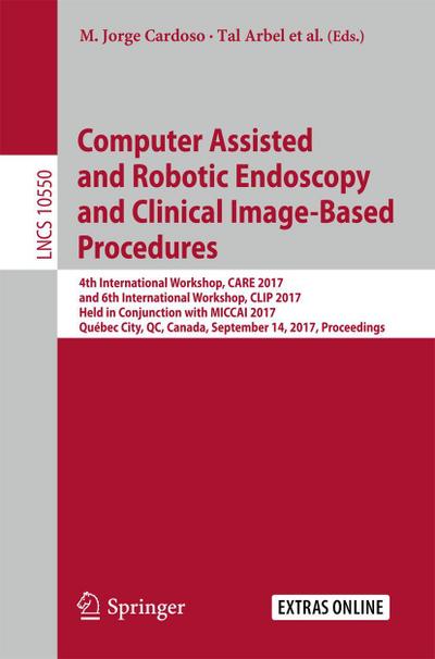 Computer Assisted and Robotic Endoscopy and Clinical Image-Based Procedures