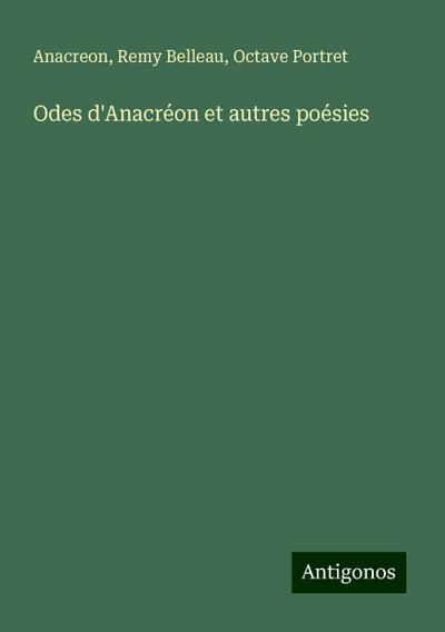 Odes d’Anacréon et autres poésies