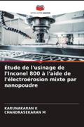 Étude de l’usinage de l’Inconel 800 à l’aide de l’électroérosion mixte par nanopoudre