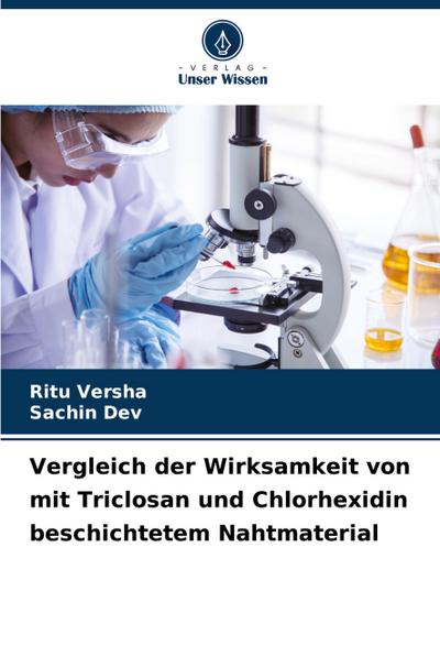 Vergleich der Wirksamkeit von mit Triclosan und Chlorhexidin beschichtetem Nahtmaterial
