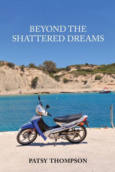 BEYOND THE SHATTERED DREAMS
