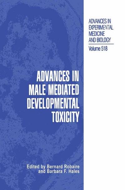 Advances in Male Mediated Developmental Toxicity