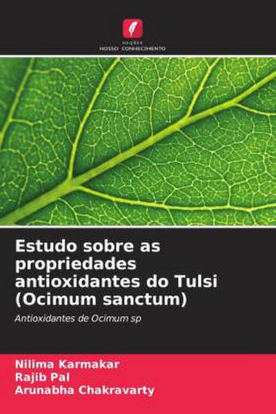 Estudo sobre as propriedades antioxidantes do Tulsi (Ocimum sanctum)