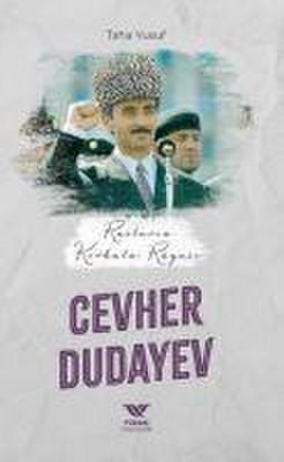 Ruslarin Korkulu Rüyasi Cevher Dudayev