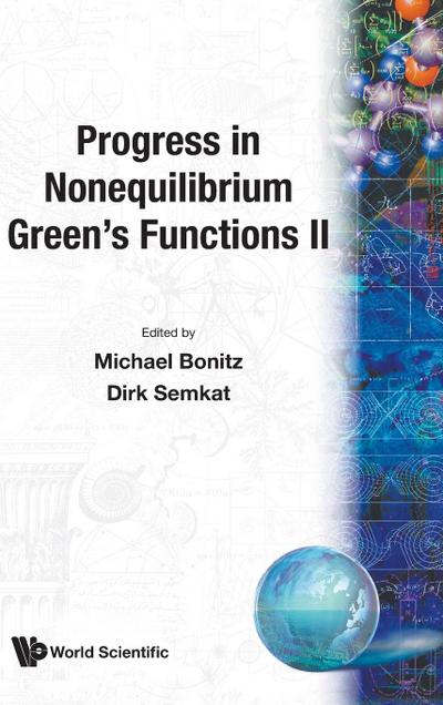 PROGRESS IN NONEQUILIBRIUM GREEN’S FUN..