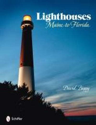 Lighthouses Maine to Florida