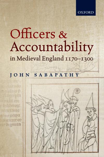Officers and Accountability in Medieval England 1170--1300