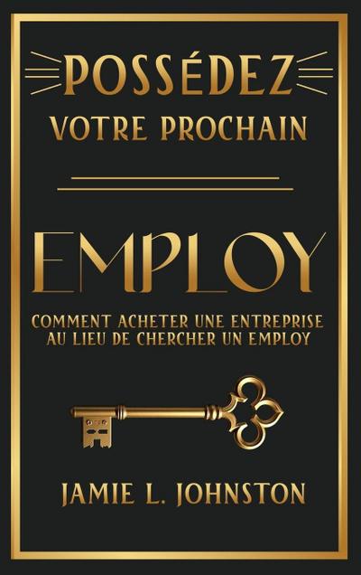 Possédez votre prochain employ