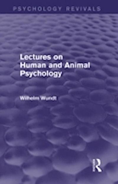 Lectures on Human and Animal Psychology (Psychology Revivals)