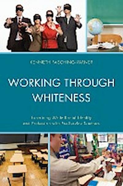 Working through Whiteness