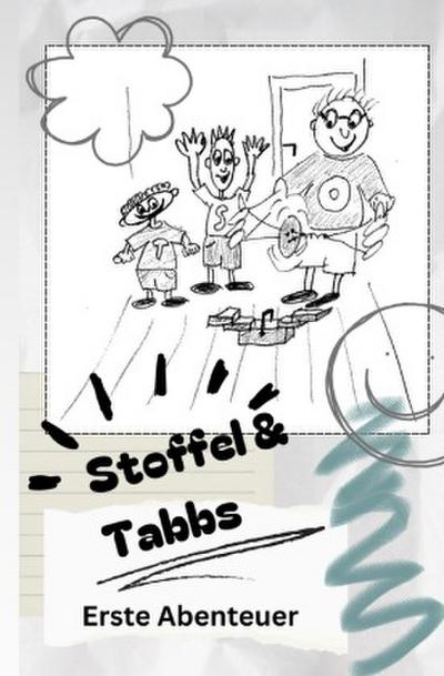 Stoffel und Tabbs