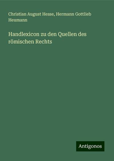Hesse, C: Handlexicon zu den Quellen des römischen Rechts