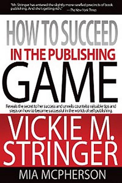 How To Succeed in the Publishing Game