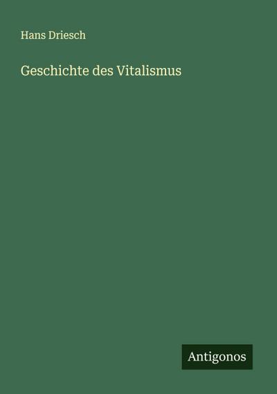 Geschichte des Vitalismus