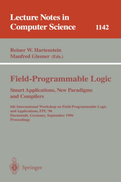 Field-Programmable Logic, Smart Applications, New Paradigms and Compilers