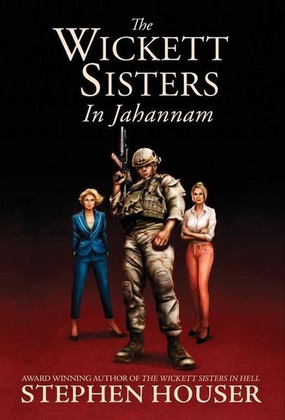 The Wickett Sisters in Jahannam