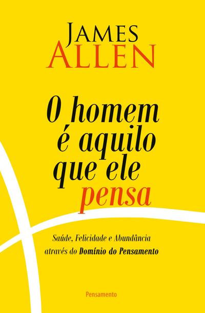 O Homem é Aquilo que Ele Pensa 2° Edição