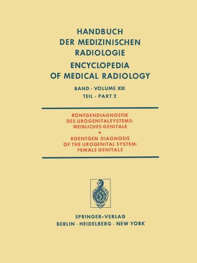 Röntgendiagnostik des Urogenitalsystems / Roentgen Diagnosis of the Urogenital System