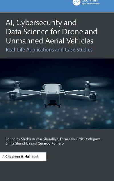 AI, Cybersecurity and Data Science for Drone and Unmanned Aerial Vehicles