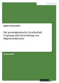 Die postmigrantische Gesellschaft. Ursprung und En