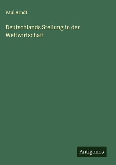 Deutschlands Stellung in der Weltwirtschaft