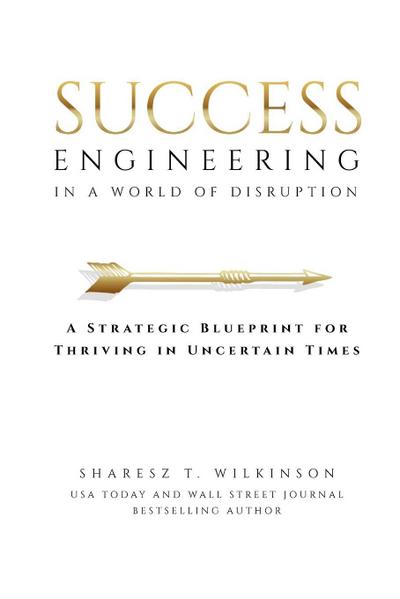 Success Engineering in a World of Disruption
