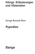 Pygmalion. Textanalyse und Interpretation.