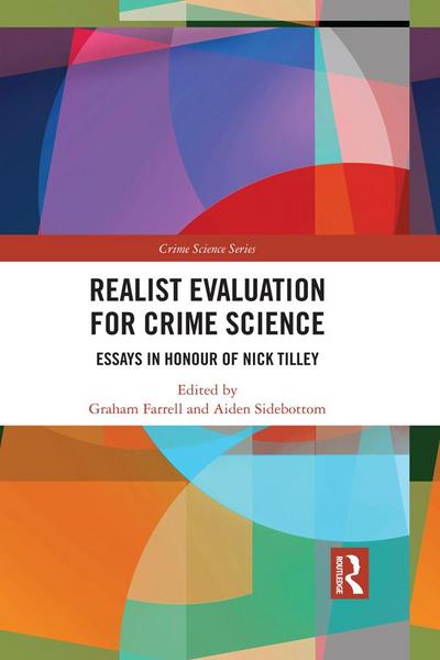 Realist Evaluation for Crime Science