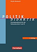 Fachdidaktik: Politik-Didaktik: Praxishandbuch für die Sekundarstufe I und II