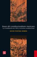 Bases del constitucionalismo mexicano