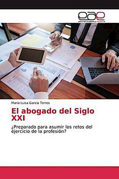 El abogado del Siglo XXI