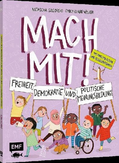 Mach mit! Freiheit, Demokratie und politische Meinungsbildung für Kinder ab 5 Jahren