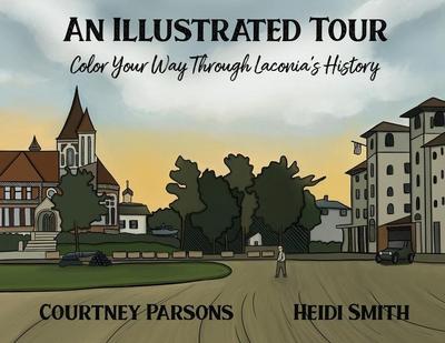 An Illustrated Tour Color Your Way through Laconia’s History