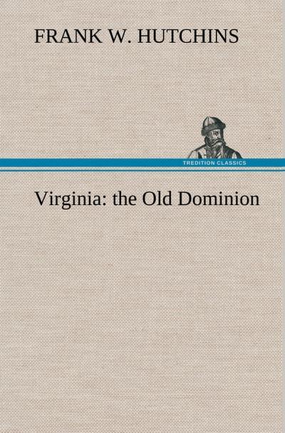 Virginia: the Old Dominion