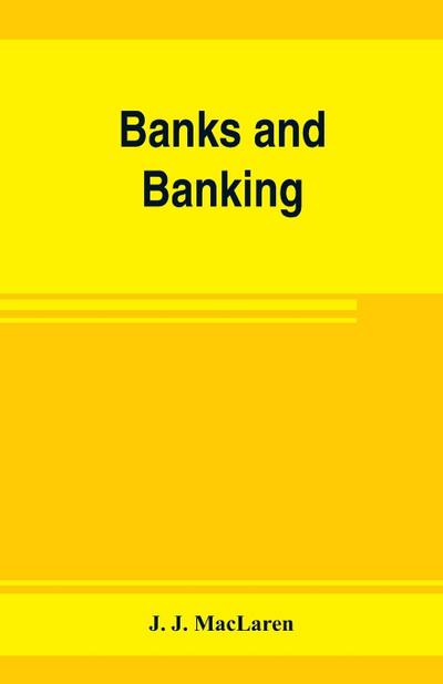 Banks and banking. The Bank act, Canada, with notes, authorities and decisions, and the law relating to cheques, warehouse receipts, bills of lading, etc. Also the Currency act, the Dominion notes act, the act incorporating the Canadian bankers’ associati