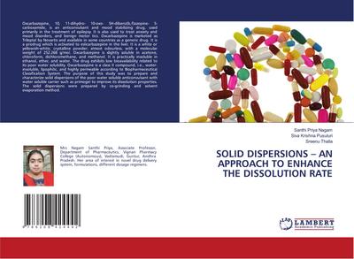 SOLID DISPERSIONS - AN APPROACH TO ENHANCE THE DISSOLUTION RATE