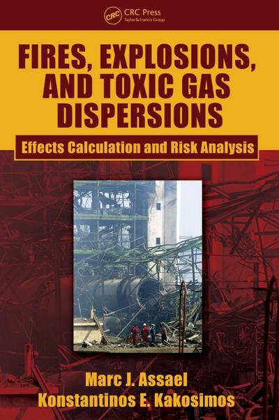 Fires, Explosions, and Toxic Gas Dispersions