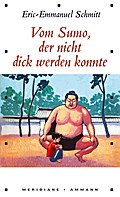 Vom Sumo, der nicht dick werden konnte: Erzählung